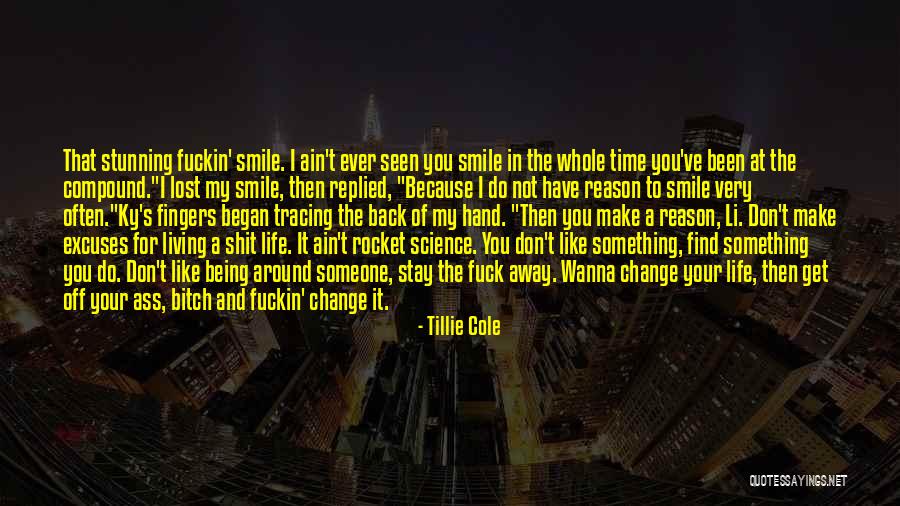 I Just Wanna Make You Smile Quotes By Tillie Cole I Just Wanna Make You Smile Quotes By Tillie Cole