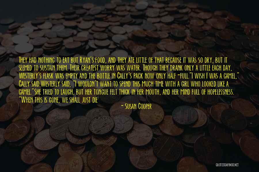 I Just Want A Girl Who Quotes By Susan Cooper I Just Want A Girl Who Quotes By Susan Cooper