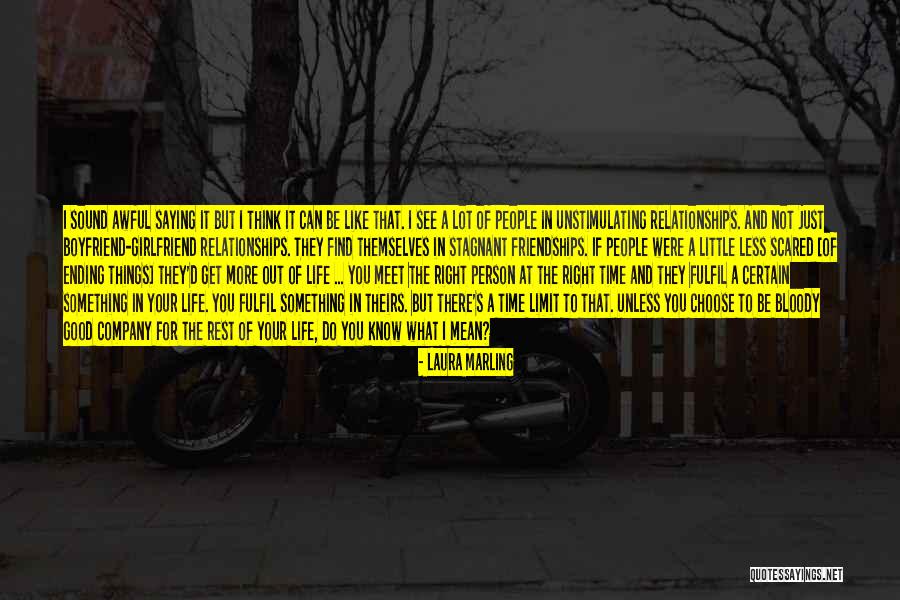 I Just Want A Good Boyfriend Quotes By Laura Marling I Just Want A Good Boyfriend Quotes By Laura Marling