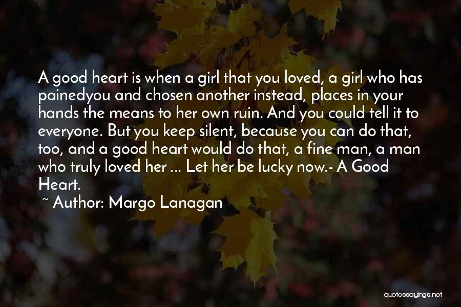 I Just Want A Good Girl Quotes By Margo Lanagan