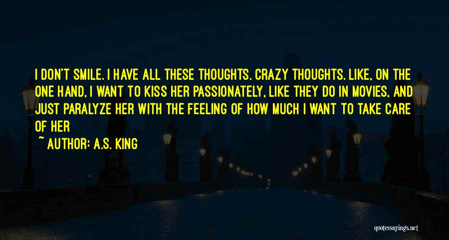 I Just Want A Kiss Quotes By A.S. King