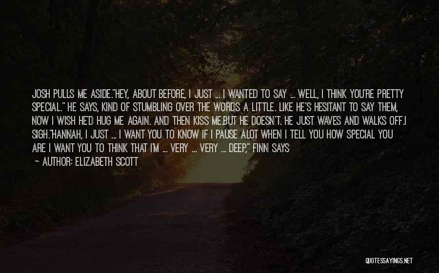 I Just Want A Kiss Quotes By Elizabeth Scott