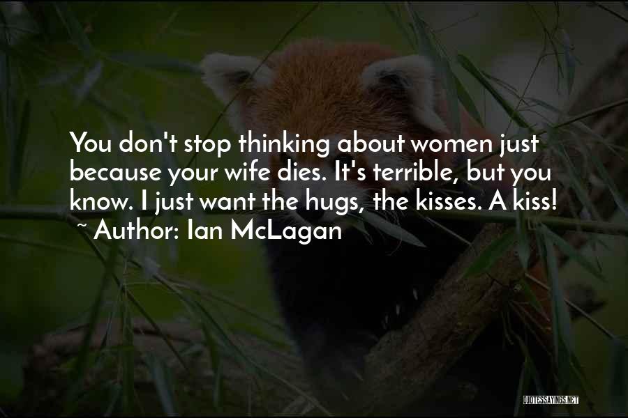 I Just Want A Kiss Quotes By Ian McLagan