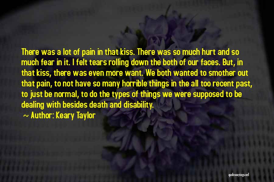 I Just Want A Kiss Quotes By Keary Taylor