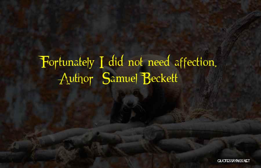I Just Want Affection Quotes By Samuel Beckett