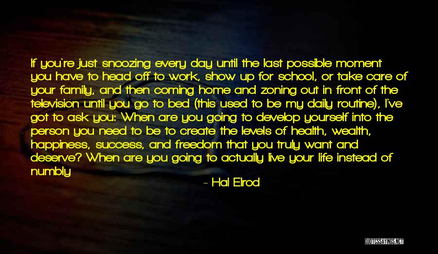 I Just Want Happiness Quotes By Hal Elrod