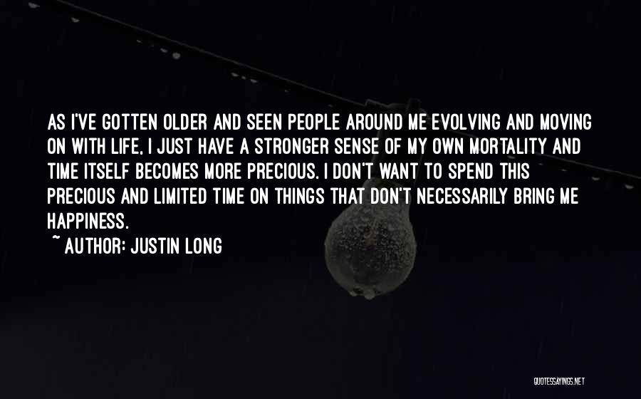 I Just Want Happiness Quotes By Justin Long