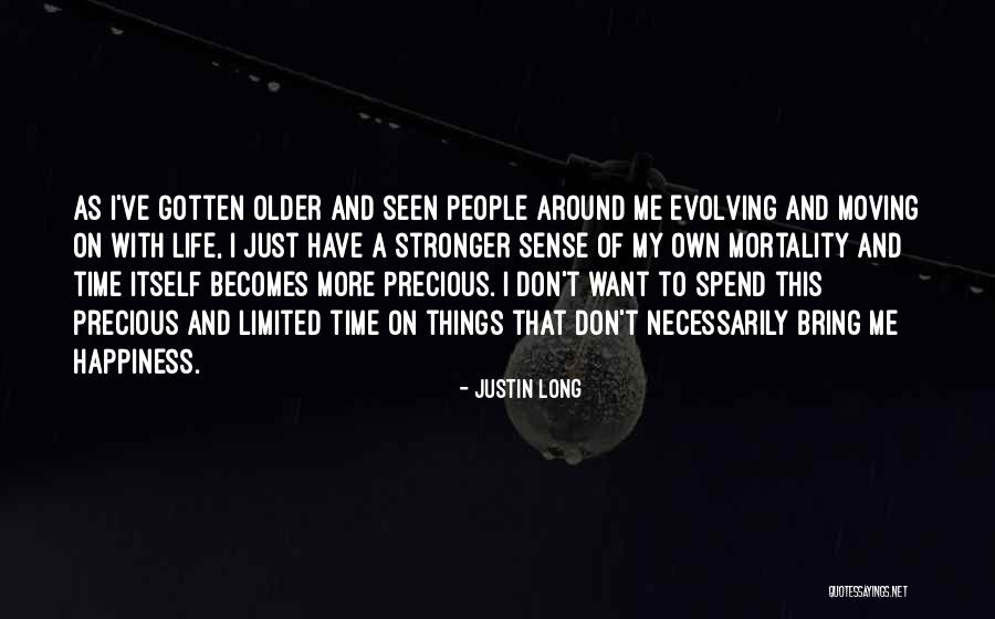 I Just Want Happiness Quotes By Justin Long