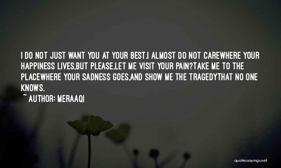 I Just Want Happiness Quotes By Meraaqi