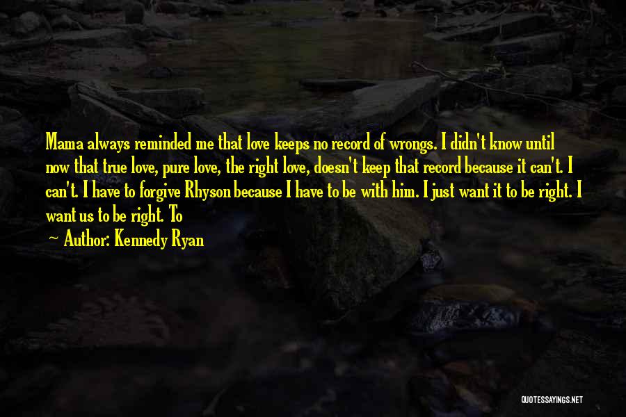 I Just Want Him To Love Me Quotes By Kennedy Ryan