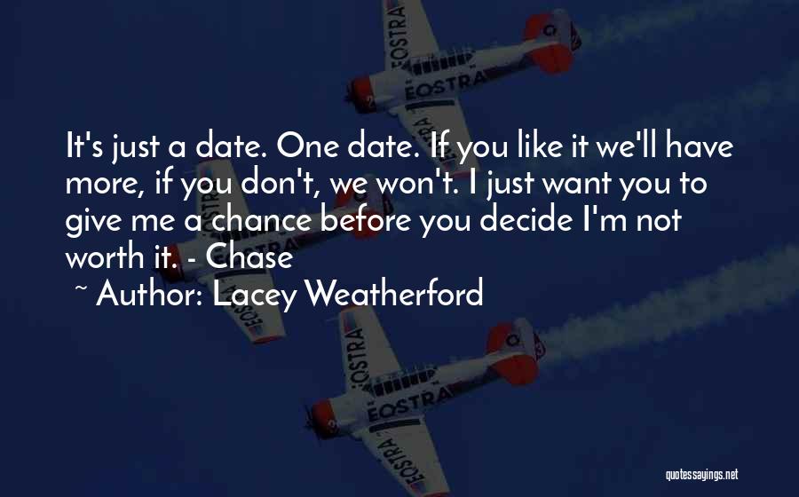 I Just Want One More Chance Quotes By Lacey Weatherford