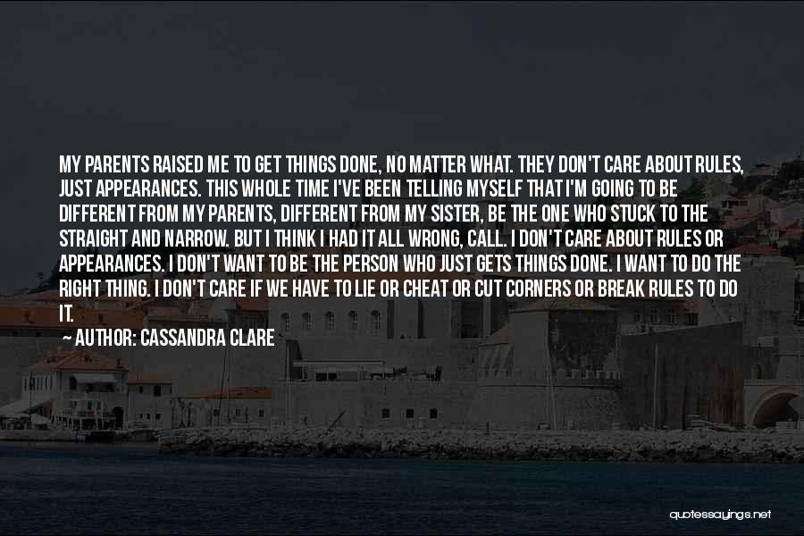 I Just Want One Person Quotes By Cassandra Clare