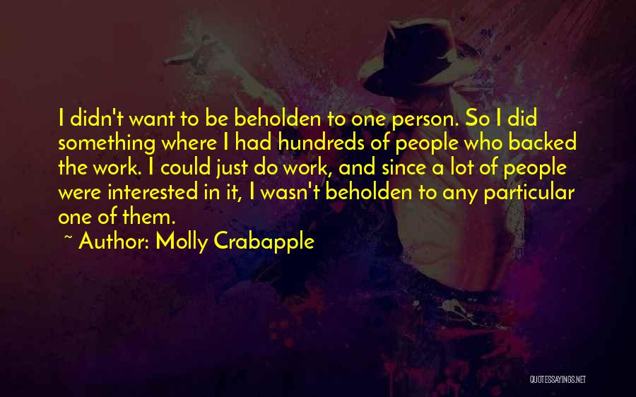 I Just Want One Person Quotes By Molly Crabapple