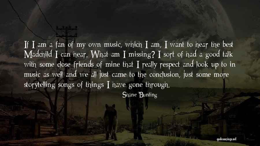 I Just Want Respect Quotes By Shane Bunting I Just Want Respect Quotes By Shane Bunting