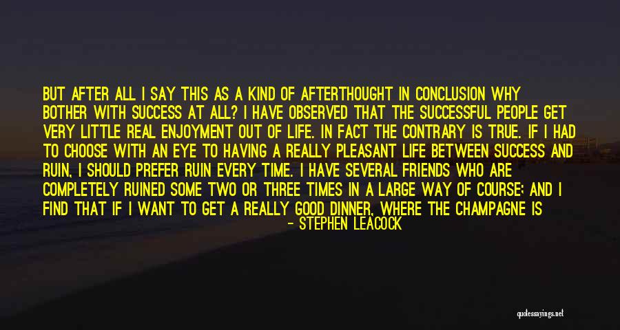 I Just Want Success Quotes By Stephen Leacock