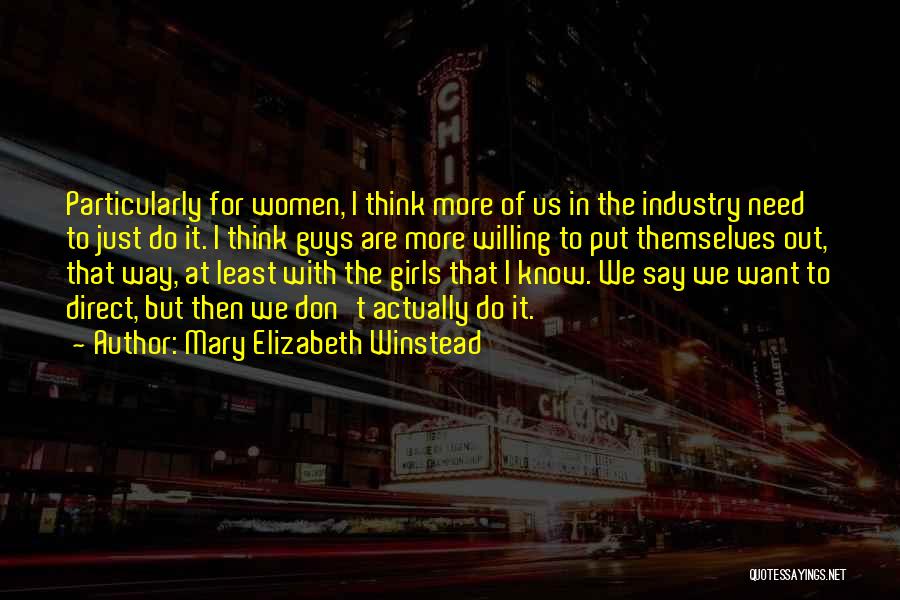 I Just Want That Girl Quotes By Mary Elizabeth Winstead