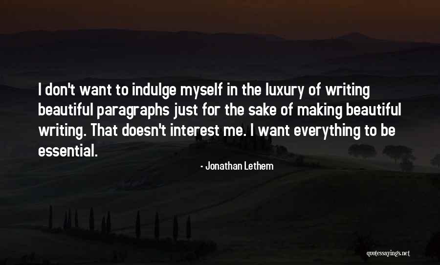 I Just Want To Be Beautiful Quotes By Jonathan Lethem