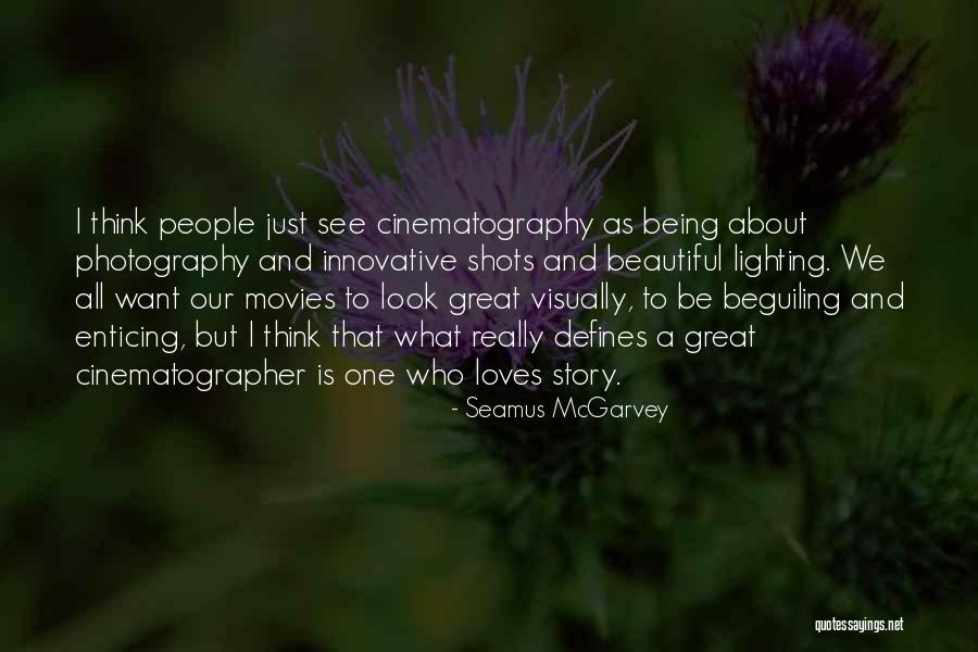 I Just Want To Be Beautiful Quotes By Seamus McGarvey