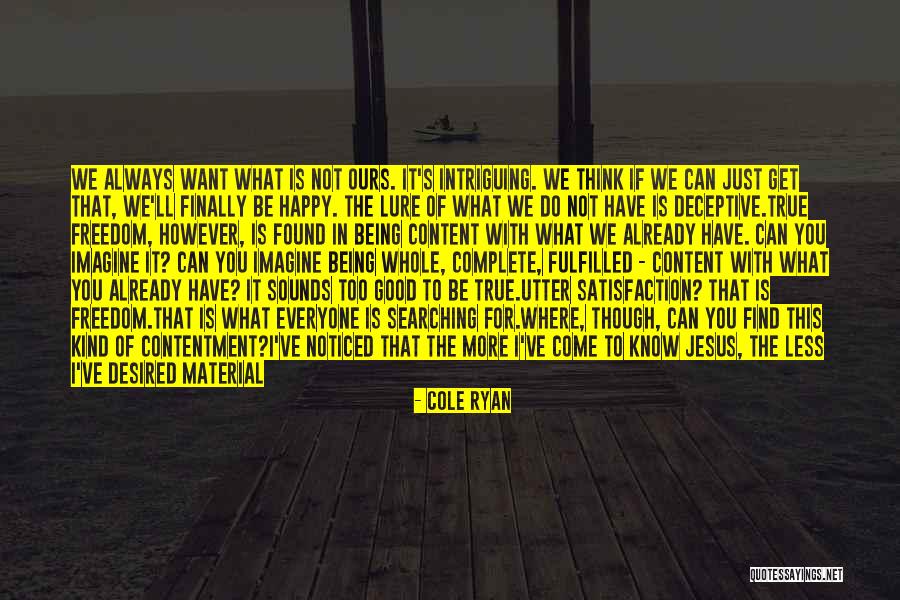 I Just Want To Be Noticed Quotes By Cole Ryan I Just Want To Be Noticed Quotes By Cole Ryan