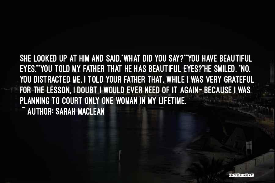 I Just Want To Be Told I'm Beautiful Quotes By Sarah MacLean