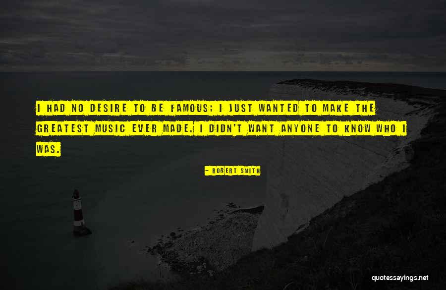 I Just Want To Be Wanted Quotes By Robert Smith I Just Want To Be Wanted Quotes By Robert Smith