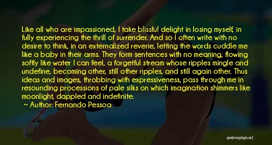 I Just Want To Cuddle Quotes By Fernando Pessoa