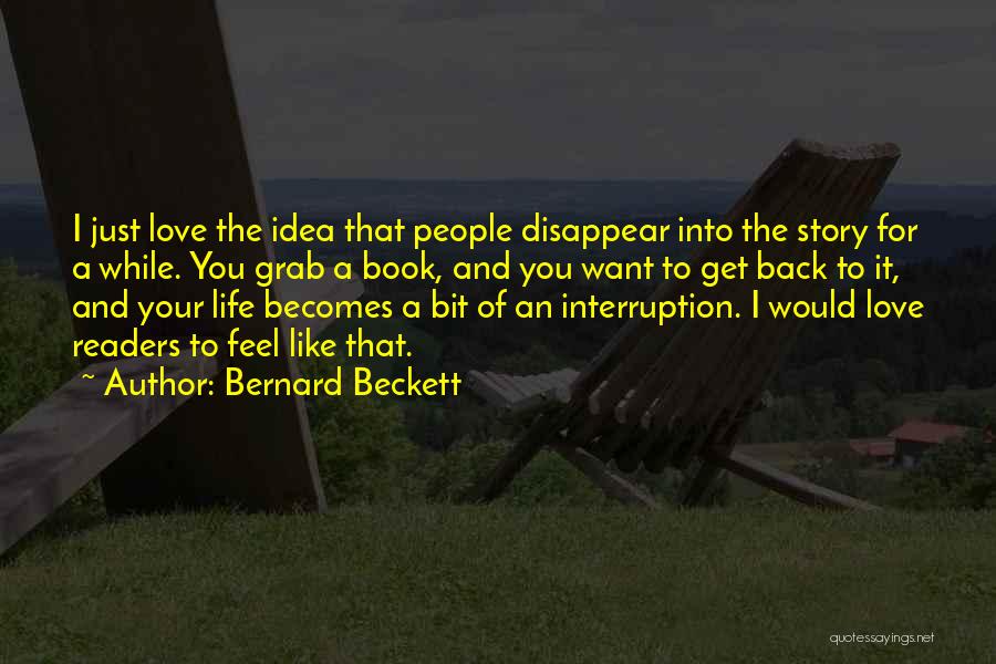 I Just Want To Disappear Quotes By Bernard Beckett