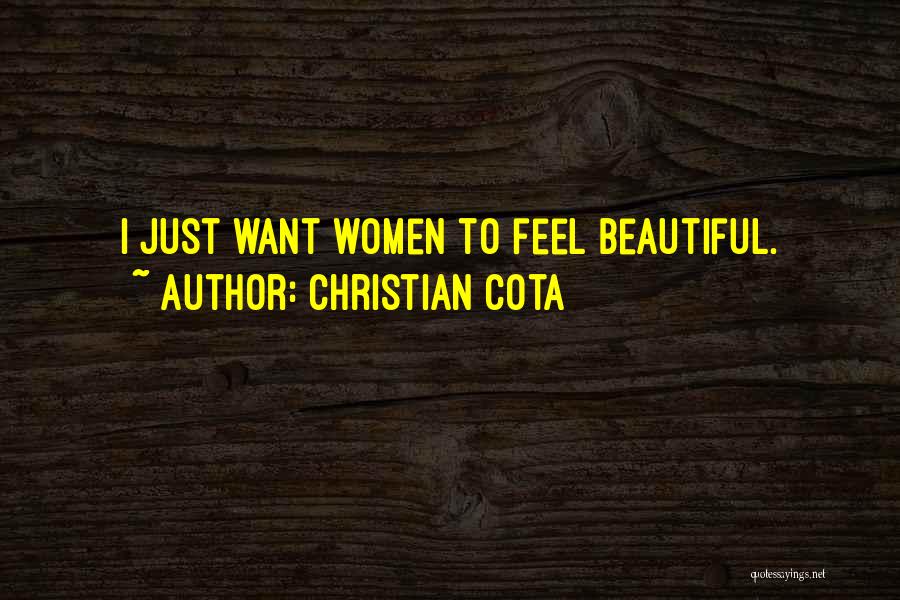 I Just Want To Feel Beautiful Quotes By Christian Cota