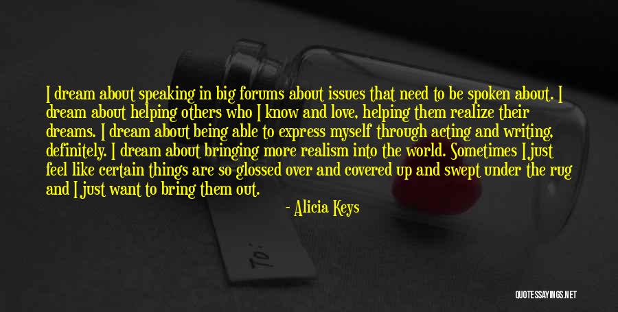 I Just Want To Feel Love Quotes By Alicia Keys