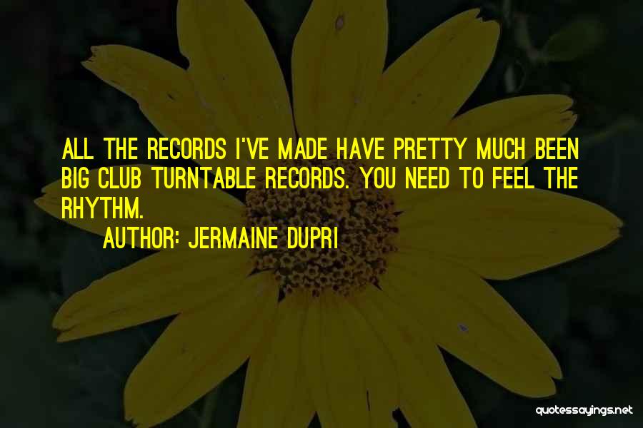 I Just Want To Feel Pretty Quotes By Jermaine Dupri