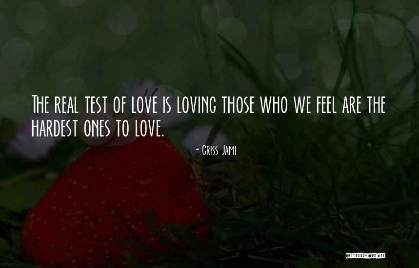 I Just Want To Feel Real Love Quotes By Criss Jami