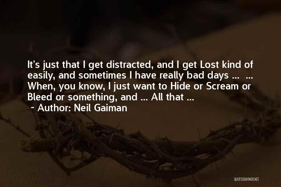 I Just Want To Get Lost Quotes By Neil Gaiman