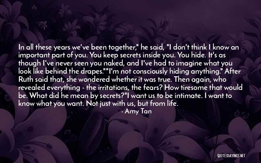 I Just Want To Hide Quotes By Amy Tan