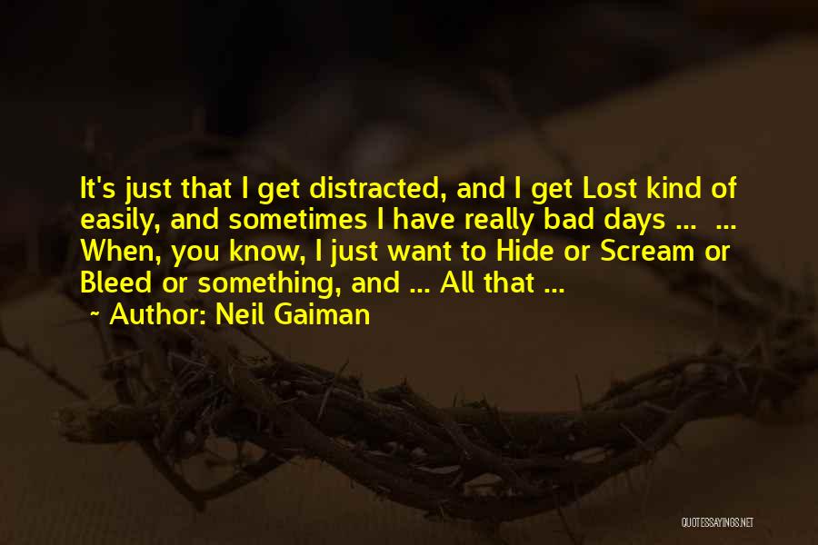 I Just Want To Hide Quotes By Neil Gaiman