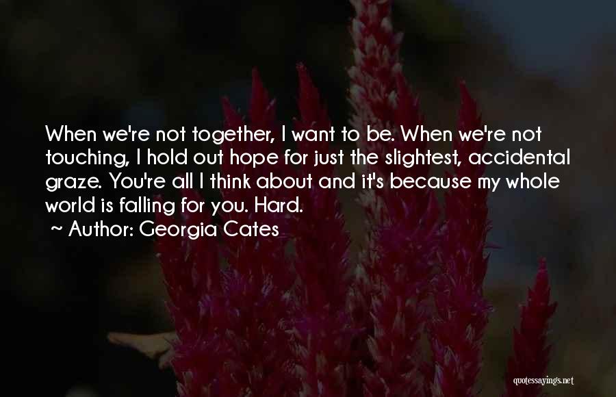 I Just Want To Hold You Quotes By Georgia Cates