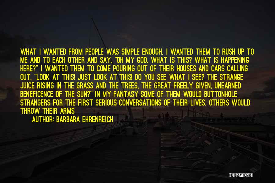 I Just Want To Hug You Quotes By Barbara Ehrenreich