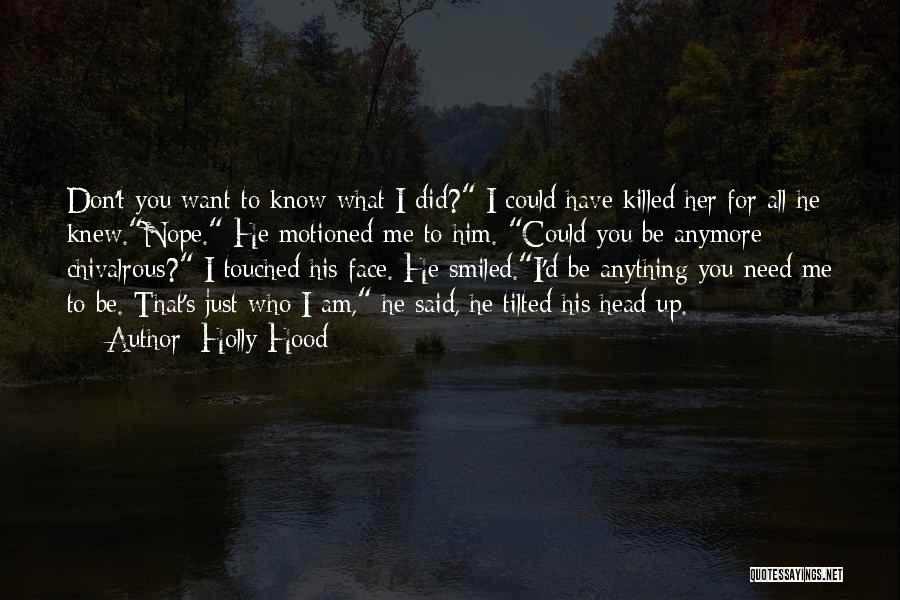 I Just Want To Know Who I Am Quotes By Holly Hood