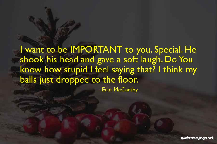 I Just Want To Laugh Quotes By Erin McCarthy