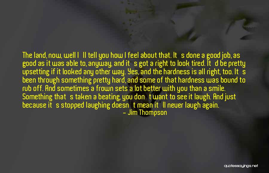 I Just Want To Laugh Quotes By Jim Thompson