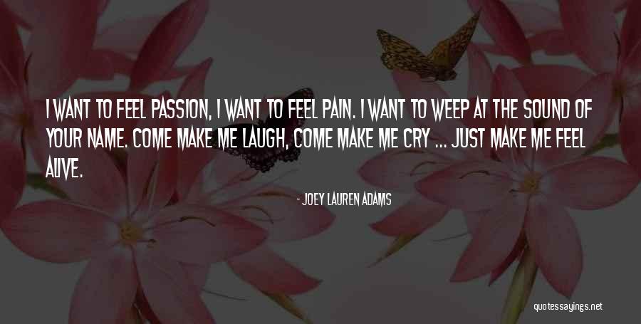 I Just Want To Laugh Quotes By Joey Lauren Adams