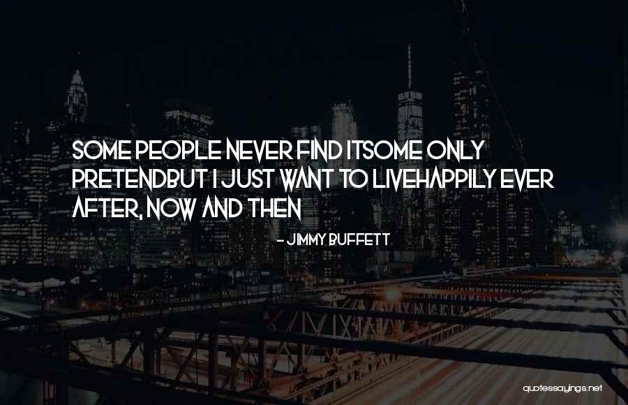 I Just Want To Live Quotes By Jimmy Buffett I Just Want To Live Quotes By Jimmy Buffett