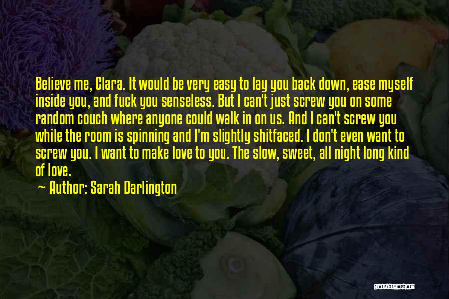 I Just Want To Make Love To You Quotes By Sarah Darlington