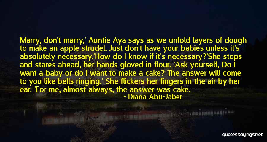 I Just Want To Marry You Quotes By Diana Abu-Jaber