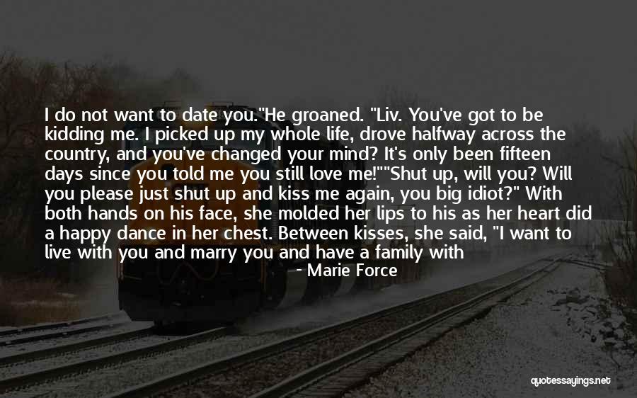 I Just Want To Marry You Quotes By Marie Force