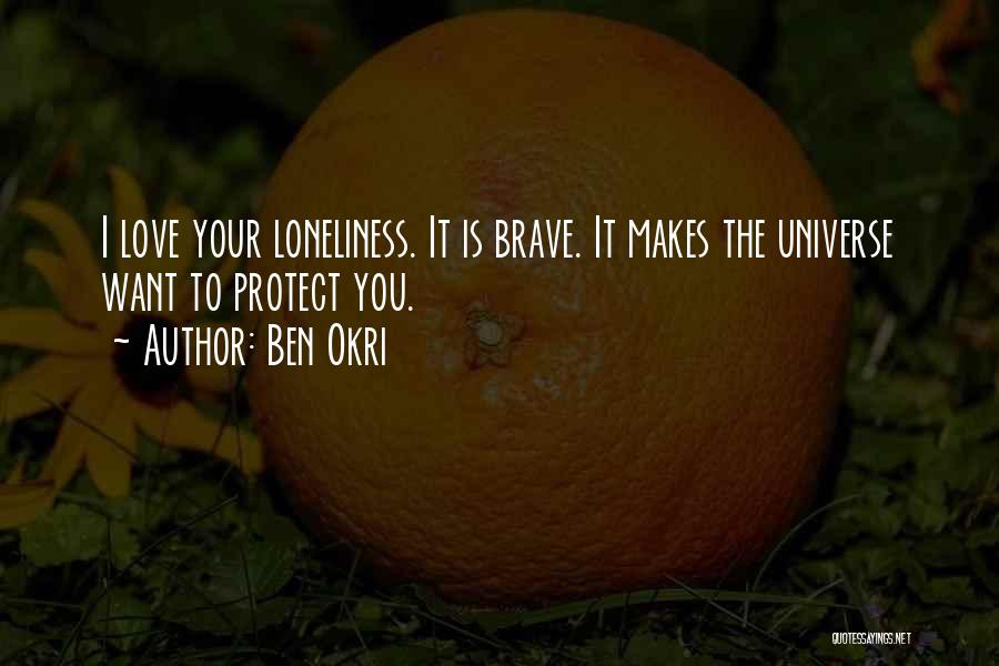 I Just Want To Protect You Quotes By Ben Okri