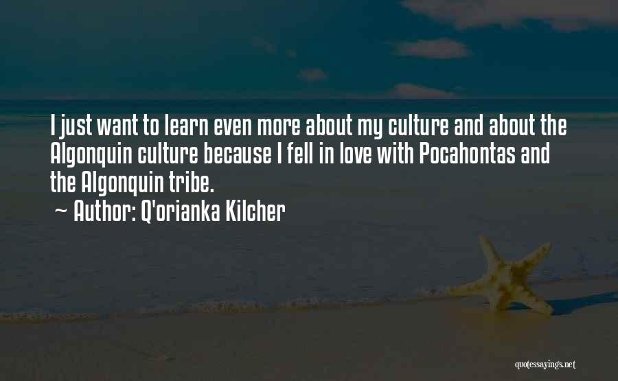 I Just Want To Quotes By Q'orianka Kilcher