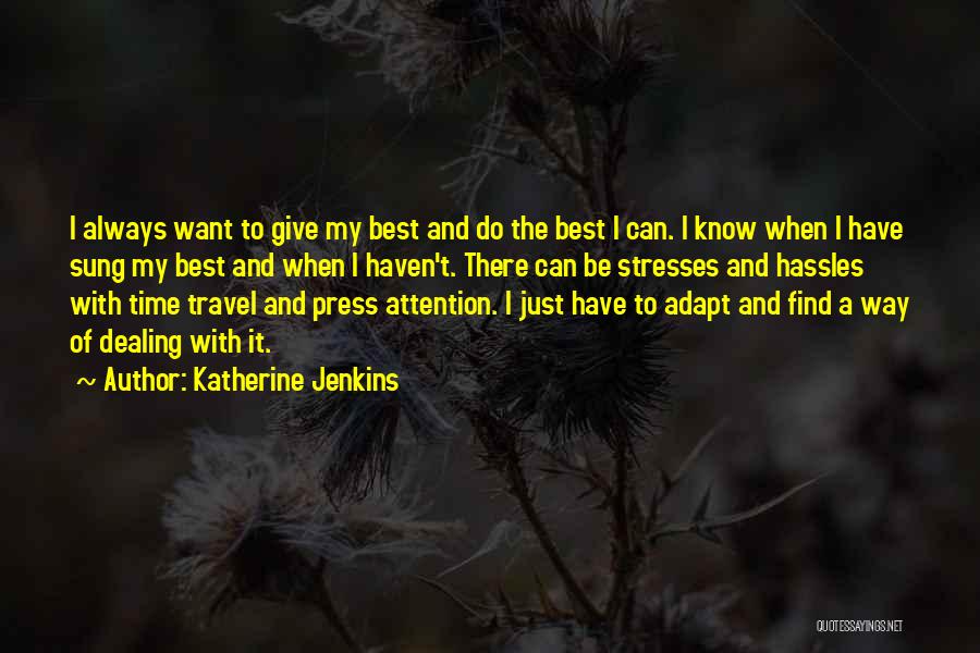 I Just Want To Travel Quotes By Katherine Jenkins