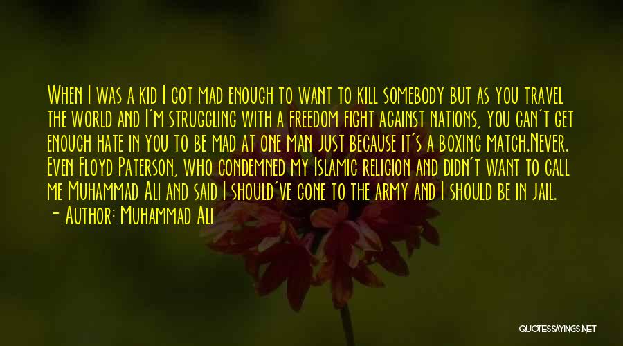 I Just Want To Travel Quotes By Muhammad Ali