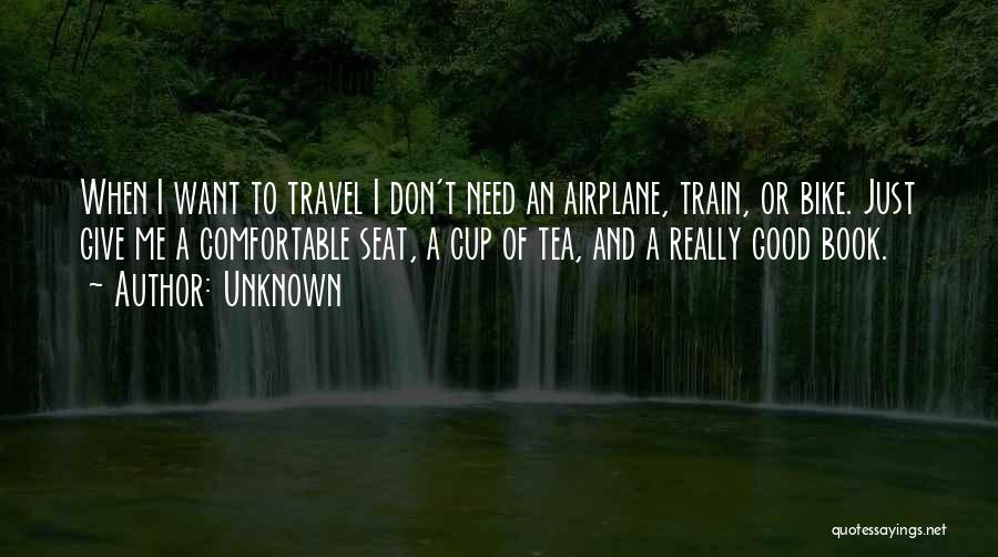 I Just Want To Travel Quotes By Unknown