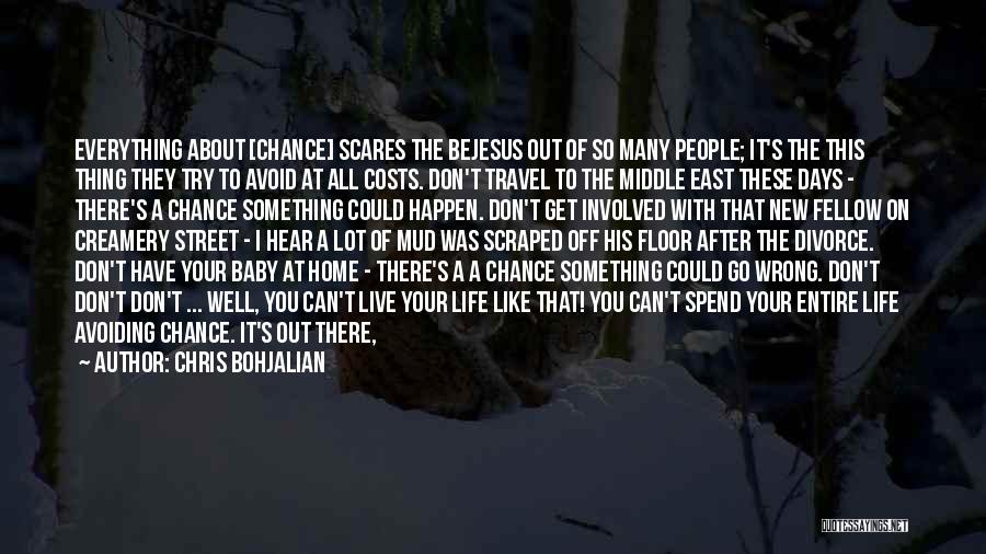 I Just Want To Travel The World Quotes By Chris Bohjalian